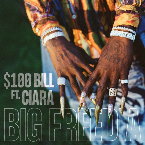 $100 Bill (feat. Ciara) - Single by Big Freedia