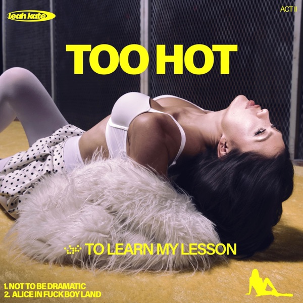 ACT II: Too Hot To Learn My Lesson – Single