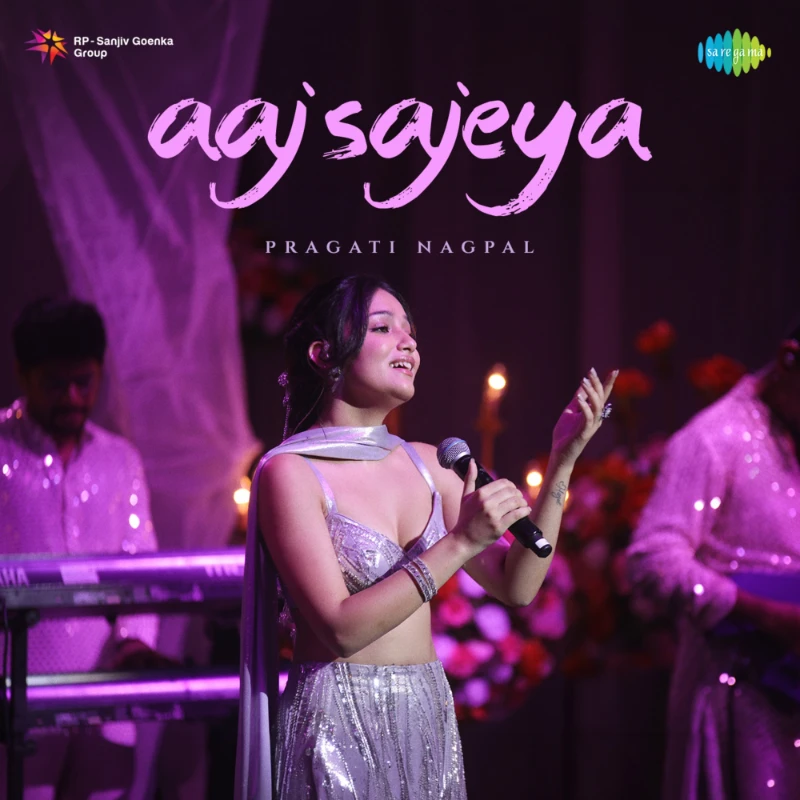 Aaj Sajeya – Single