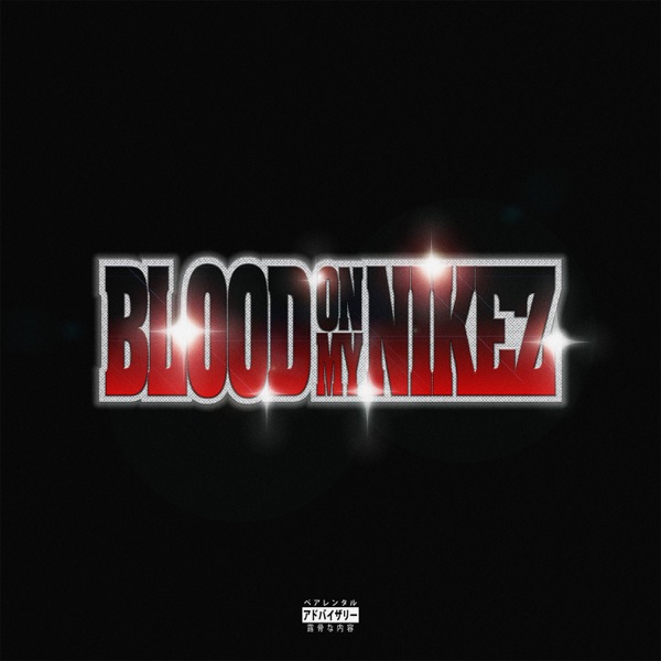 BLOOD ON MY NIKEZ (feat. Juicy J) – Single