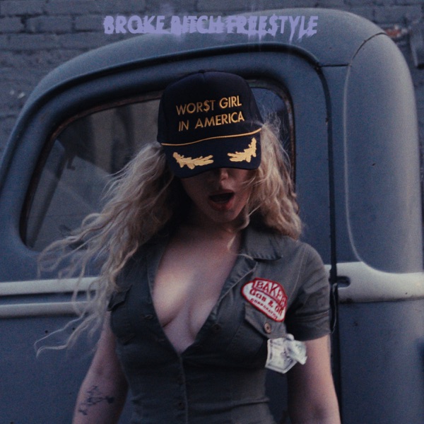 BROKE BITCH FREE$TYLE – Single