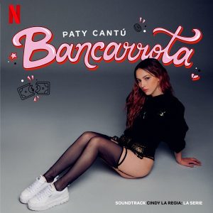Bancarrota (Soundtrack Cindy La Regia: La Serie) – Single