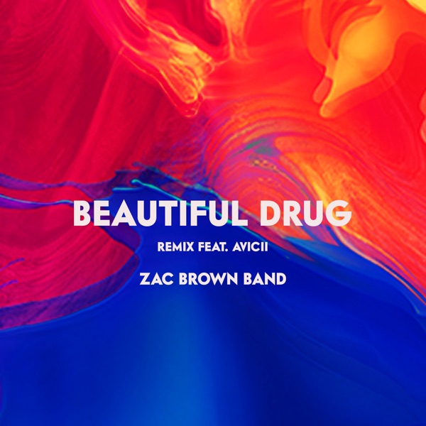 Beautiful Drug (Remix) [feat. Avicii] – Single