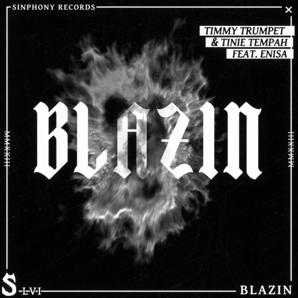 Blazin (feat. Enisa) – Single