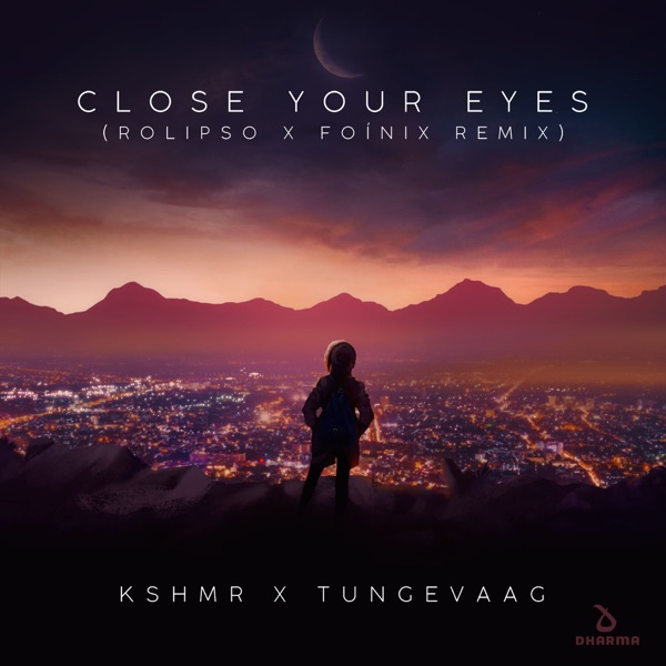 Close Your Eyes (Rolipso & Foínix Remix) – Single