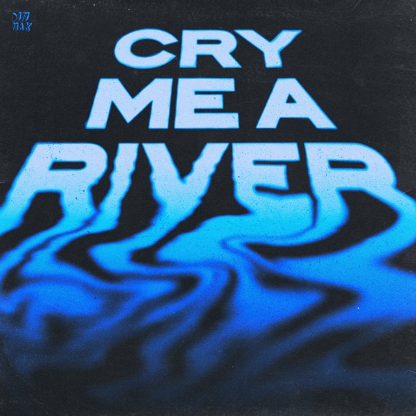 Cry Me a River – Single