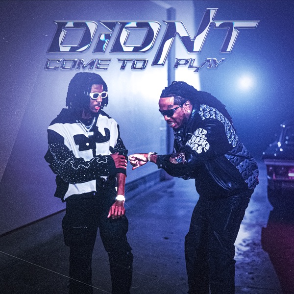 Didn’t Come to Play – Single