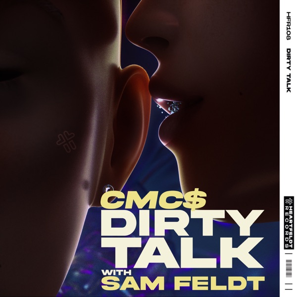 Dirty Talk (feat. Sam Feldt) – Single