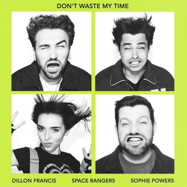 Don’t Waste My Time (feat. Sophie Powers) – Single