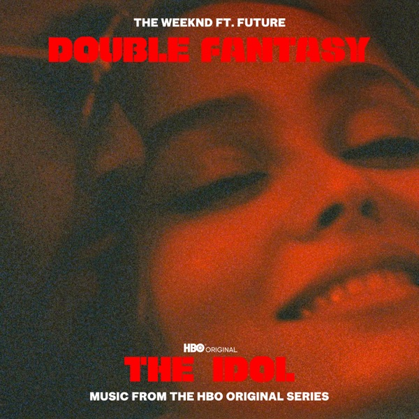 Double Fantasy (feat. Future) - Single by The Weeknd