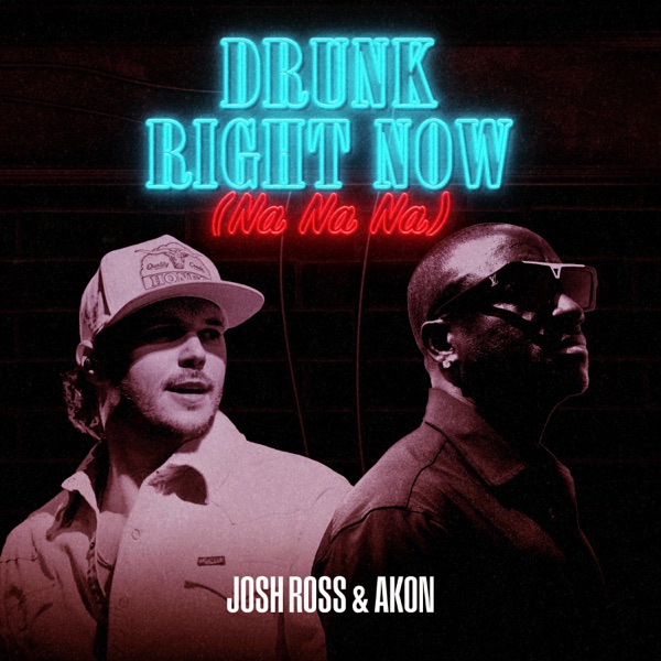 Drunk Right Now (Na Na Na) – Single
