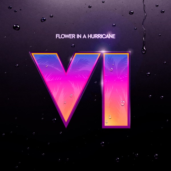 Flower In A Hurricane [from GTAVI] – Single
