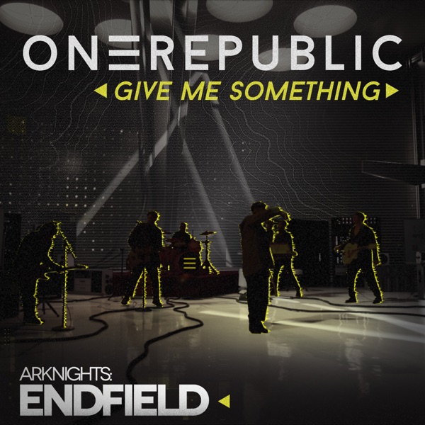 Give Me Something (for Arknights Endfield) – Single