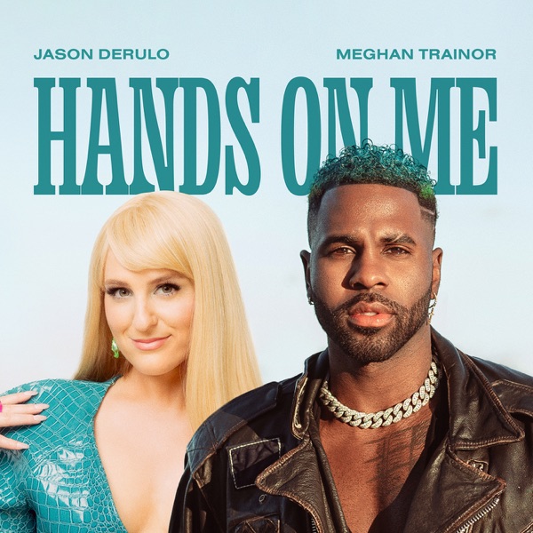 Hands On Me (feat. Meghan Trainor) – Single