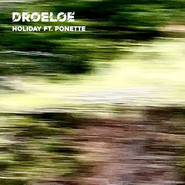 Holiday (feat. Ponette) - Single by DROELOE