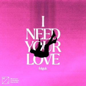 I Need Your Love – Single