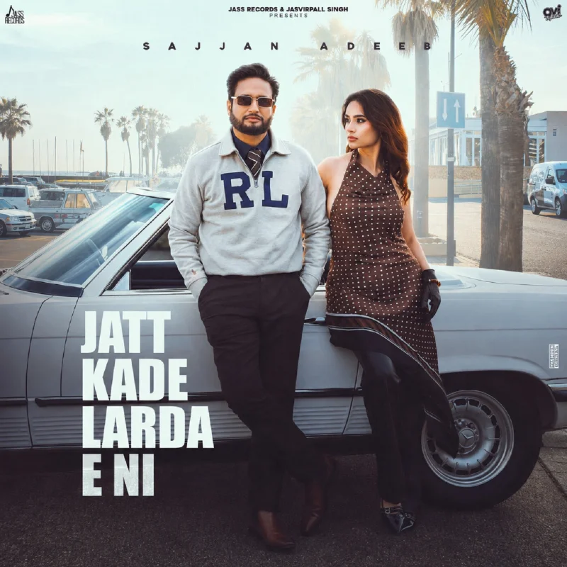 Jatt Kade Larda E Ni – Single