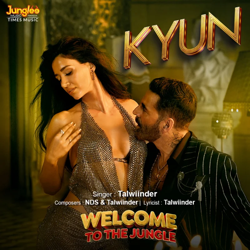 Kyun (From “Welcome To The Jungle”) – Single
