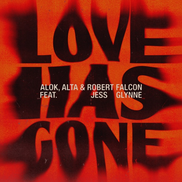 Love Has Gone (feat. Jess Glynne) – Single