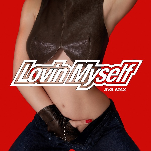 Lovin Myself – Single
