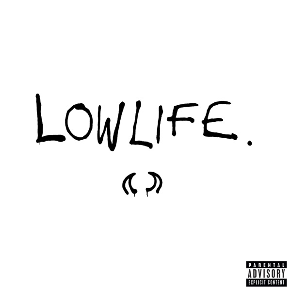 Lowlife – Single