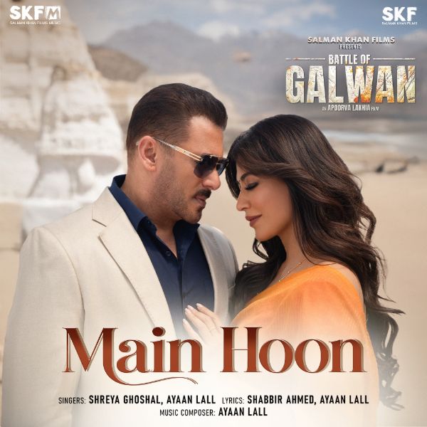 Main Hoon (From “Battle Of Galwan”) – Single