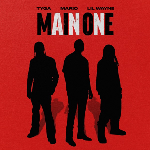 Main One (feat. Tyga) – Single
