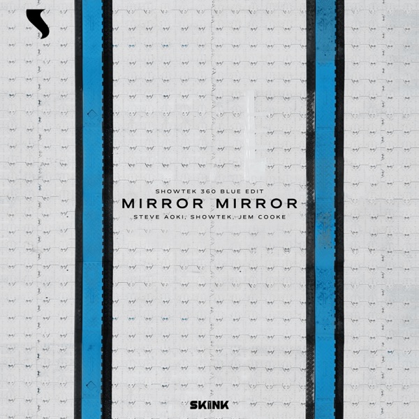 Mirror Mirror (Showtek 360 Blue Edit) – Single