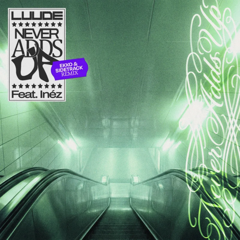 Never Adds Up (feat. Inéz) [Ekko & Sidetrack Remix] – Single