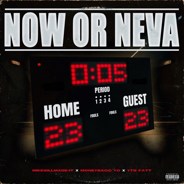 Now or Neva (feat. Moneybagg Yo & YTB Fatt) – Single