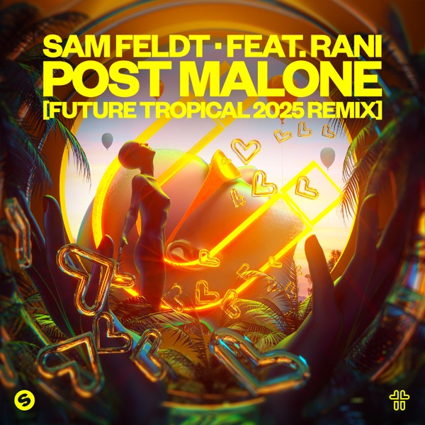 Post Malone (feat. RANI) [Future Tropical 2025 Remix] – Single