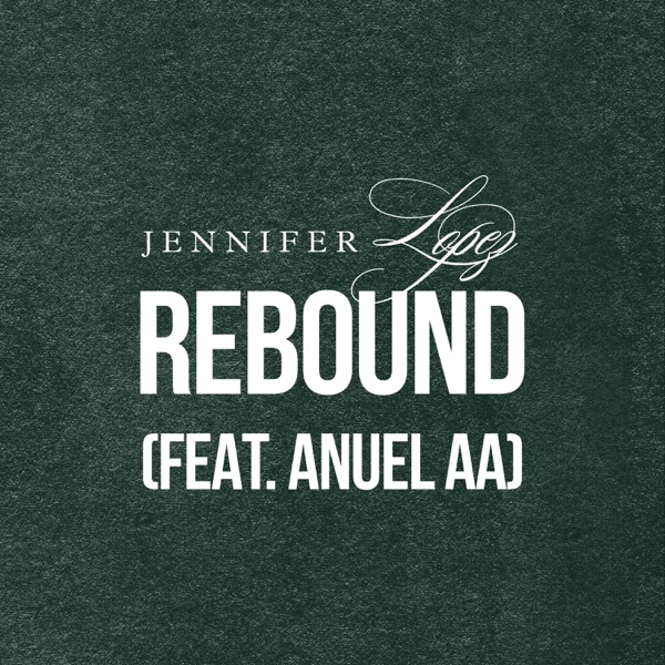 Rebound (feat. Anuel AA) – Single