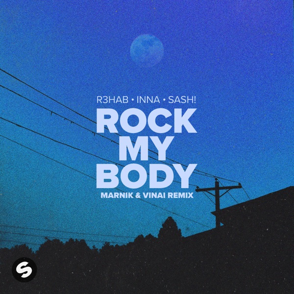 Rock My Body (with INNA & Sash!) [Marnik & VINAI Remix] – Single