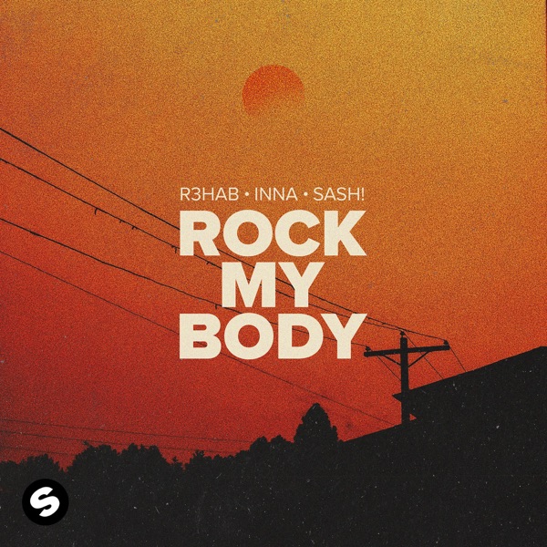 Rock My Body - Single by R3HAB, Inna & Sash!