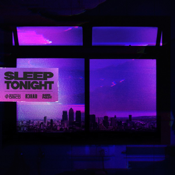 SLEEP TONIGHT (THIS IS THE LIFE) – Single