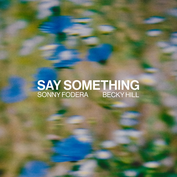 Say Something – Single