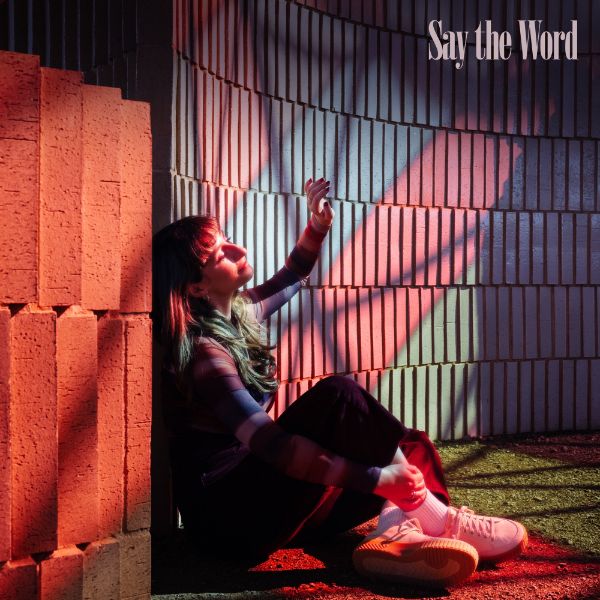 Say The Word – Single
