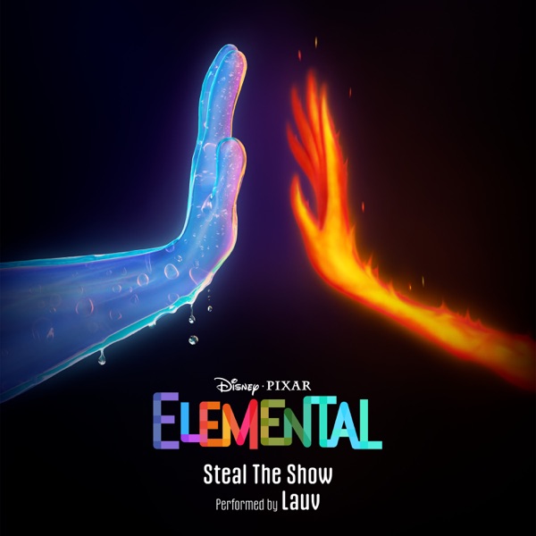 Steal The Show (From “Elemental”) – Single