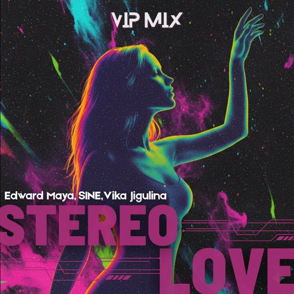 Stereo Love (VIP Mix) [feat. Vika Jigulina] – Single