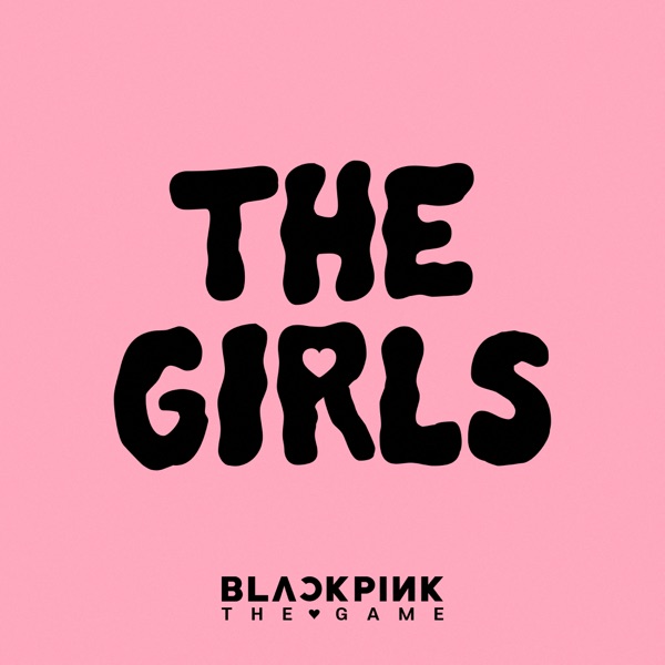 THE GIRLS (BLACKPINK THE GAME OST) – Single