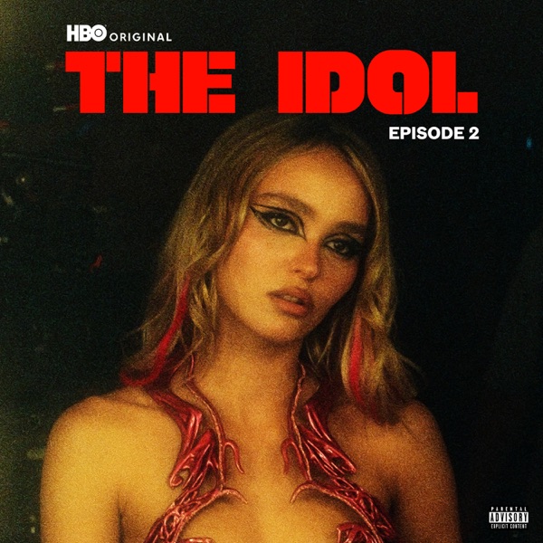 The Idol Episode 2 (Music from the HBO Original Series) – Single