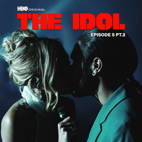 The Idol Episode 5 Part 2 (Music from the HBO Original Series) – EP