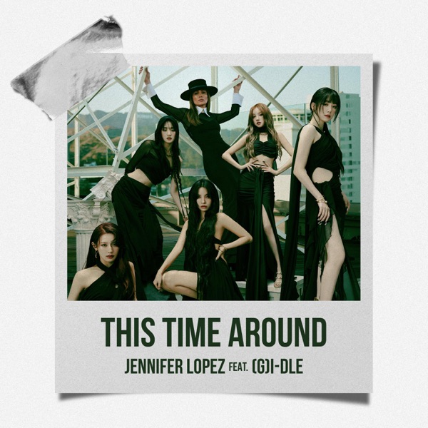 This Time Around (feat. (G)I-DLE) – Single
