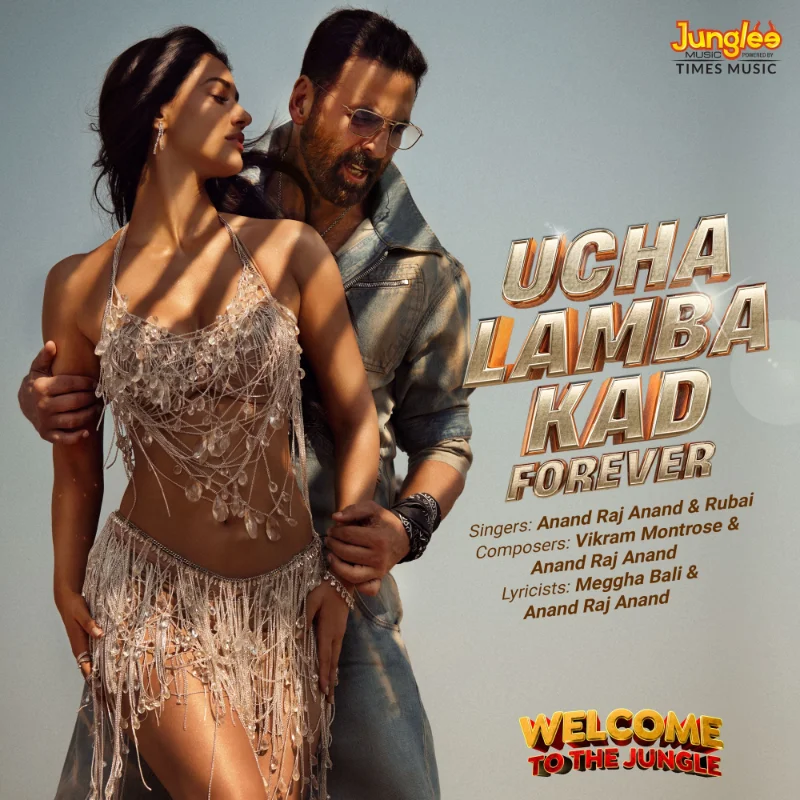 Ucha Lamba Kad Forever (From “Welcome To The Jungle”) – Single