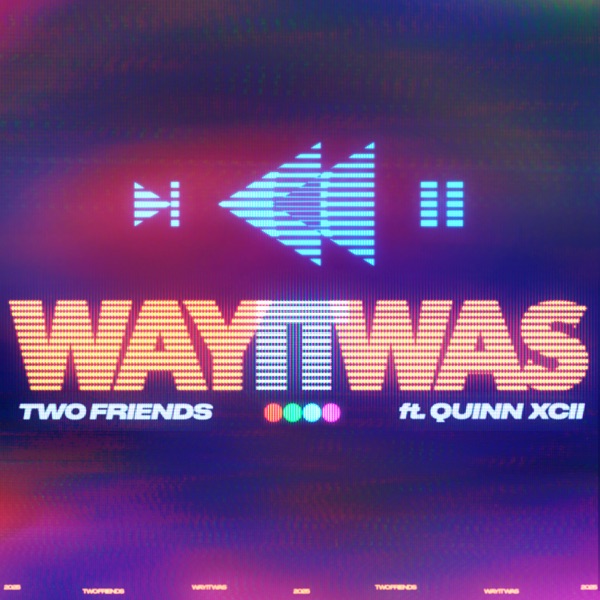 Way It Was (Feat. Quinn XCII) – Single
