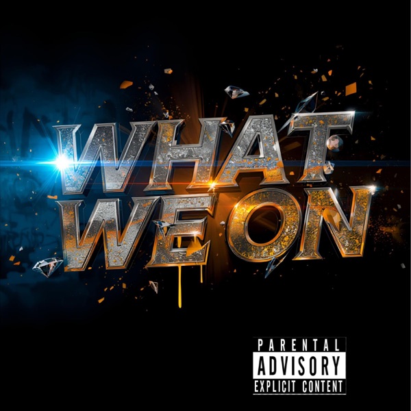 What We On – Single