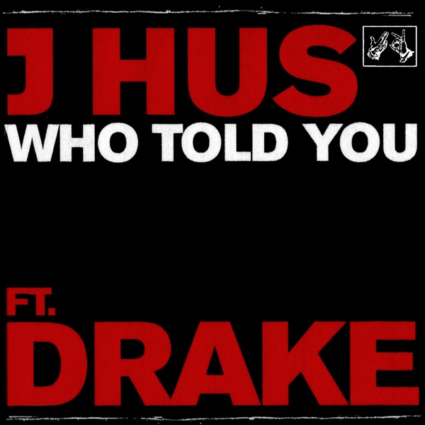 Who Told You (feat. Drake) – Single