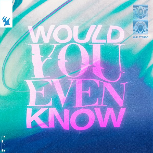 Would You Even Know (feat. Tia Tia) – Single